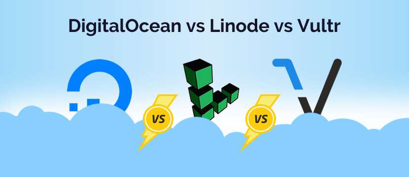 DigitalOcean、Linode和Vultr三大云服务器对比评测