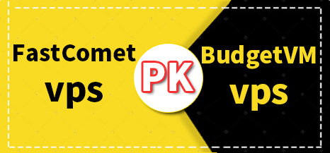 FastComet和BudgetVM