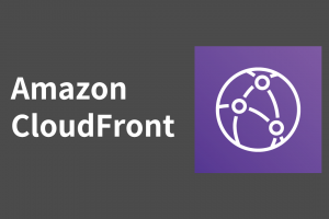 亚马逊Amazon CloudFront