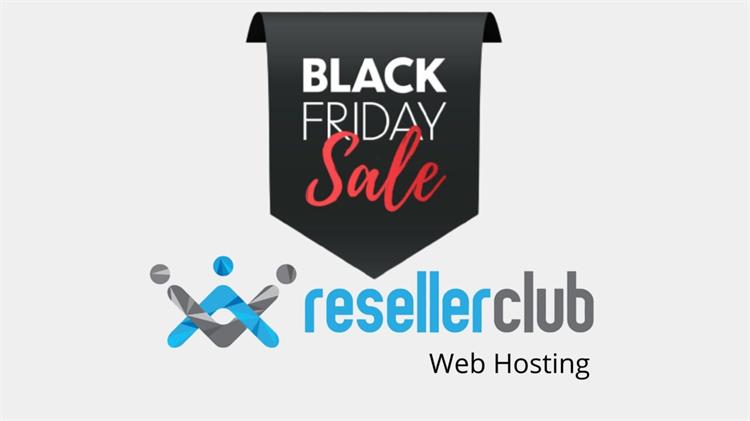 ResellerClub黑五活动火爆开启 虚拟主机低至五折仅需15元/月