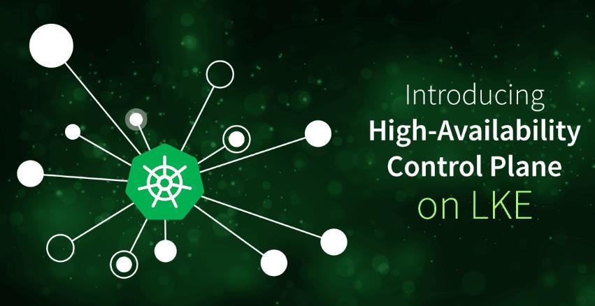 Linode Kubernetes Engine高可用性控制面板发布