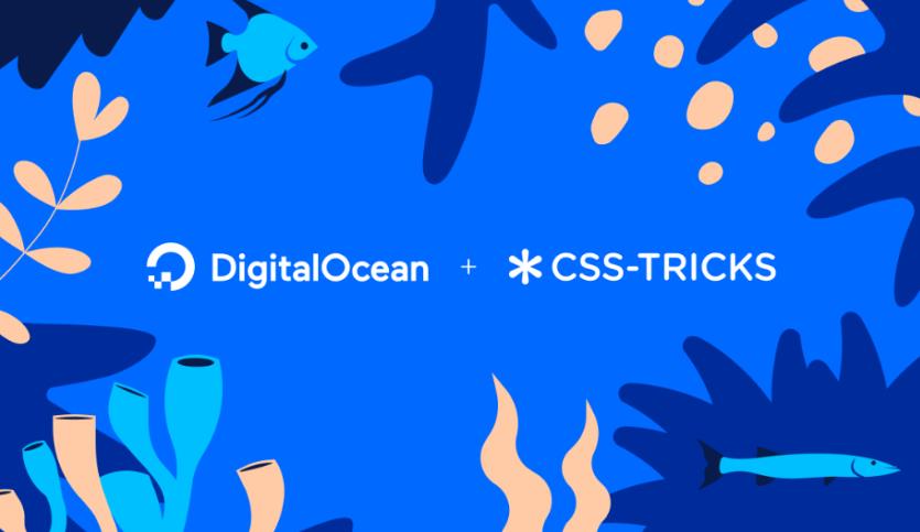 DigitalOcean宣布收购CSS-Tricks网站