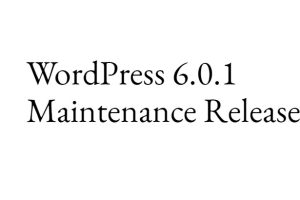 WordPress 6.0.1官方版发布
