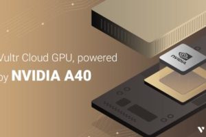 Vultr GPU云服务器现可搭载NVIDIA A40