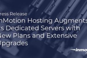 InMotionHosting提供新的美国服务器计划和硬件升级