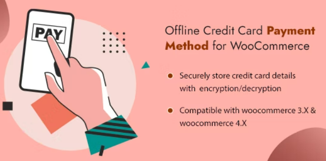 Offline Credit Card Payment Method for WooCommerce