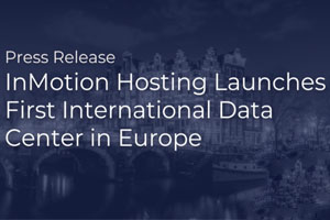 InMotionHosting荷兰数据中心上线