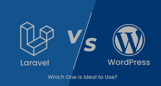 WordPress和Laravel哪个好
