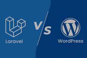 WordPress和Laravel哪个好