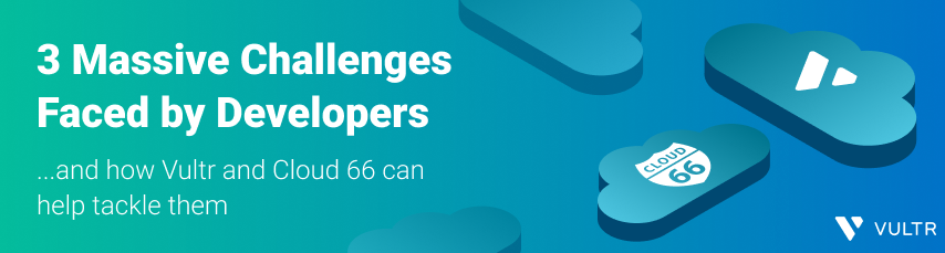 Vultr和Cloud 66建立合作关系