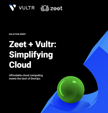 Vultr和Zeet建立合作伙伴关系