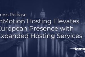 InMotionHosting在荷兰阿姆斯特丹数据中心扩展了托管服务
