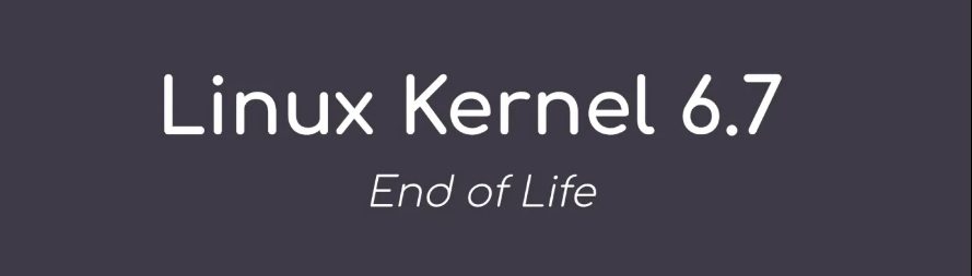 Linux 6.7内核已到期