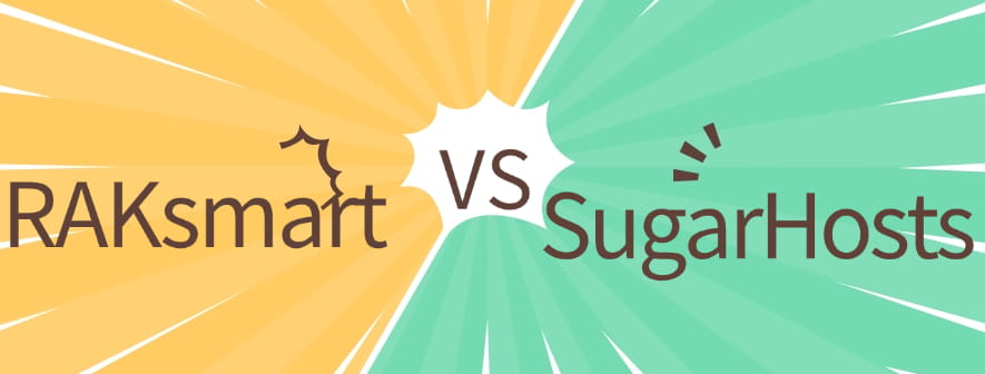 RAKsmart和SugarHosts香港云服务器