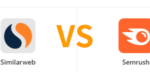 SimilarWeb和SEMrush哪个更好用