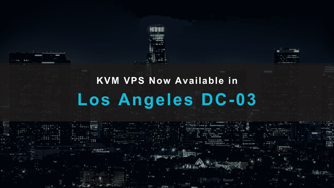RackNerd KVM VPS新增洛杉矶DC-03数据中心