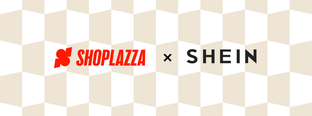 店匠Shoplazza与SHEIN